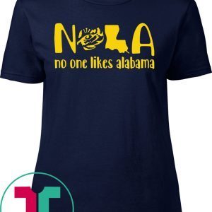 LSU Tigers NOLA No One Likes Alabama Black T-Shirt