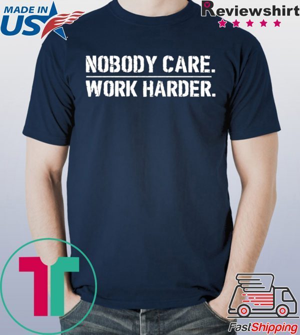 Lamar Jackson Nobody Cares Work Harder T-Shirts