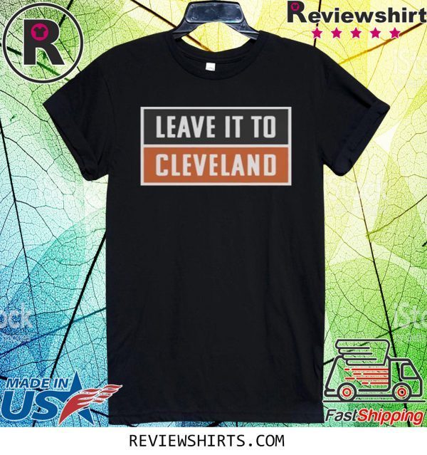 Leave It To Cleveland Brown T-Shirt