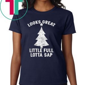 Little Full Lotta Sap Tee Christmas Vacation Santa Tee Shirt