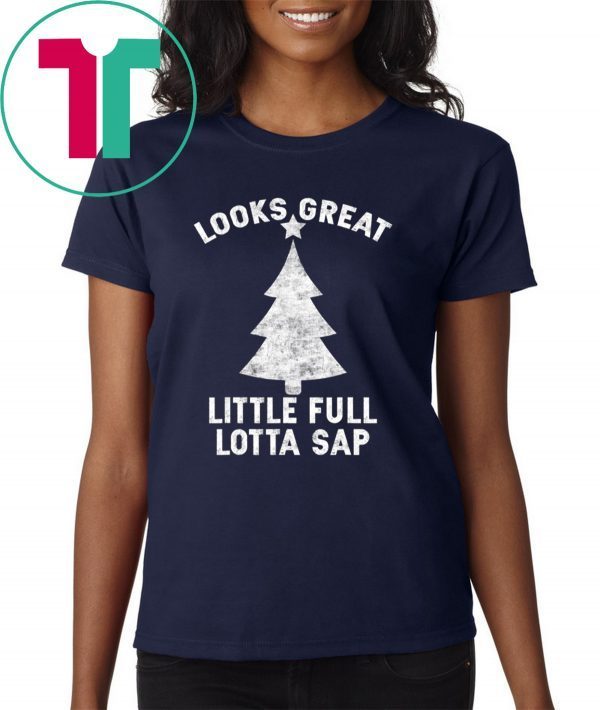 Little Full Lotta Sap Tee Christmas Vacation Santa Tee Shirt