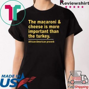 Macaroni and Cheese Is More Important Infant Tee Shirt