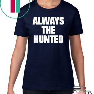 Memphis Tigers Always The Hunted T-Shirts
