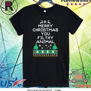 Merry Christmas you filthy animal funny ugly Christmas Tee Shirt