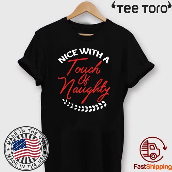 Nice With A Touch Of Naughty Christmas 2020 T-Shirt