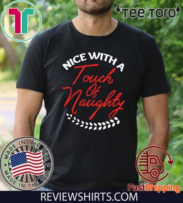 Nice With A Touch Of Naughty Christmas 2020 T-Shirt