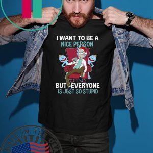 Official Christmas Rick Sanchez I Want To Be A Nice Person But Every One Is Just So Stupid Shirt