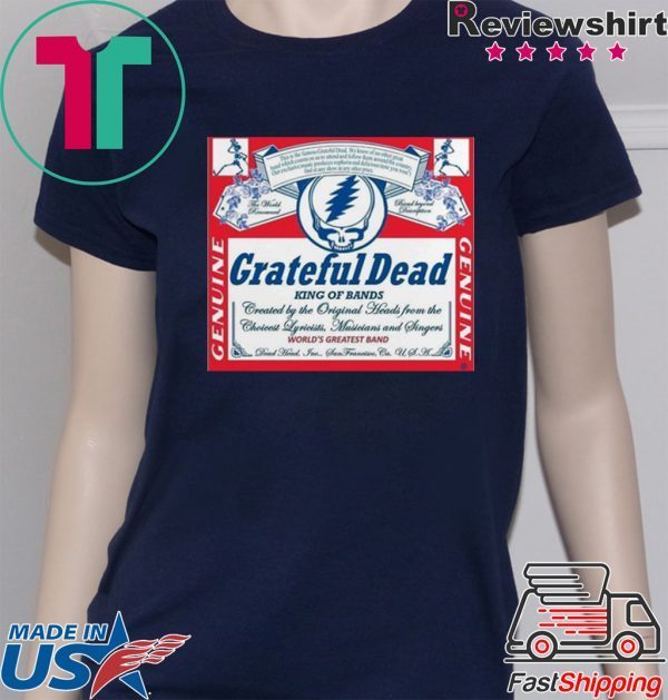 Official Grateful Dead king of bands Genuine world’s greatest band shirt