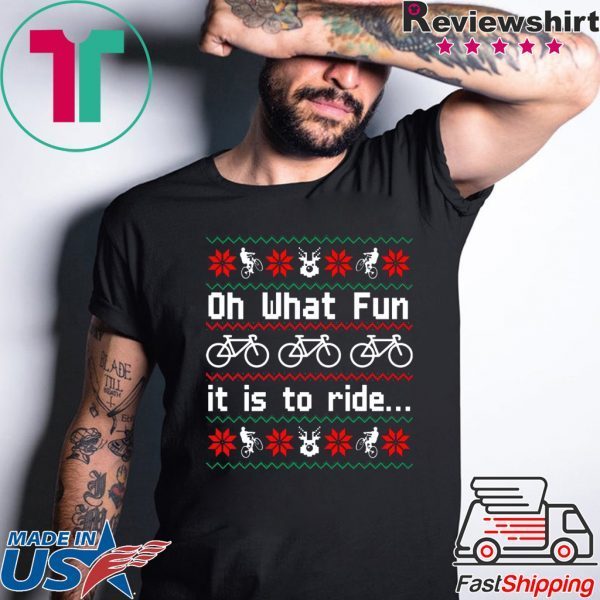 Oh What fun it is to ride Christmas T-Shirt