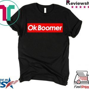 Ok Boomer Funny Meme Tee Shirt