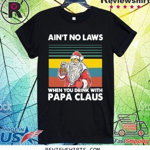 Papa Beer Christmas Aint No Laws When You Drink With Papa Claus Tee Shirt