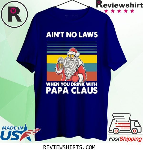 Papa Beer Christmas Aint No Laws When You Drink With Papa Claus Tee Shirt