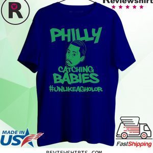 Philly Catching Babies Unlike Agholor #unlikeagholor T-Shirt