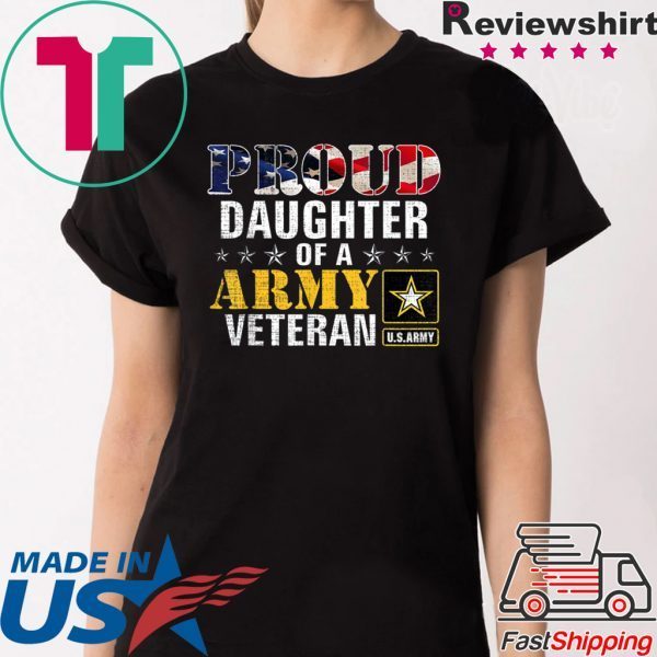 Proud Daughter Of A Army Veteran American Flag Military Tee Shirt