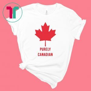 Purely Canadian Tee Shirt