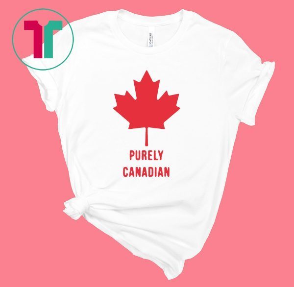 Purely Canadian Tee Shirt