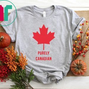 Purely Canadian Tee Shirt