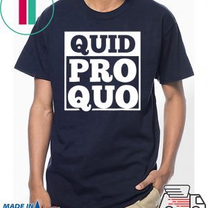 Quid Pro Quo - A Favor for a Favor Tee Shirt