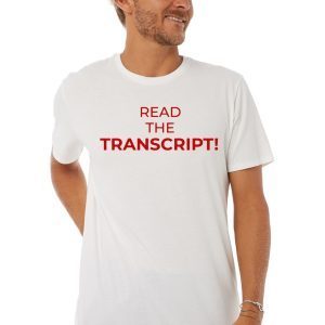 Read The Transcript Tee Shirt