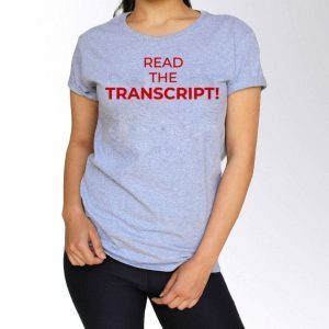 Read The Transcript Donald Trump US T-Shirt