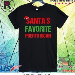 Santas Favorite Puerto Rican Funny Ugly Christmas Tee Shirt