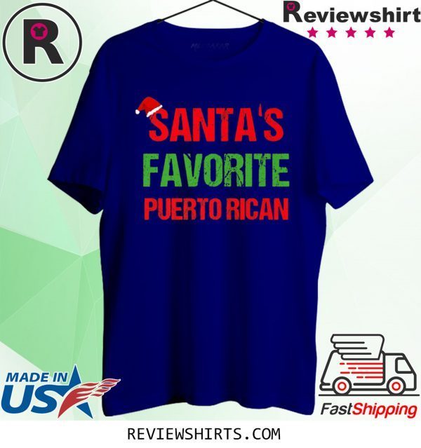 Santas Favorite Puerto Rican Funny Ugly Christmas Tee Shirt