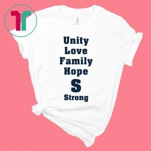Unity Love Family Hope Saugus Strong TShirt