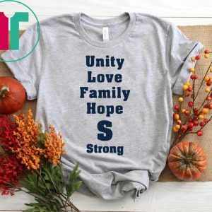 Unity Love Family Hope Saugus Strong TShirt