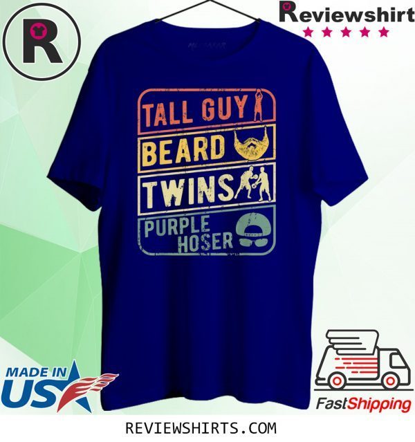 TALL GUY BEARD TWINS PURPLE HOSER Tee Shirt