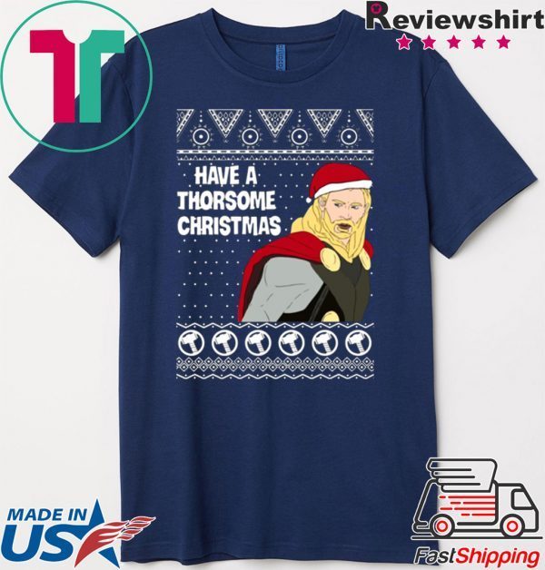 Thor Have a Thorsome Christmas Shirt