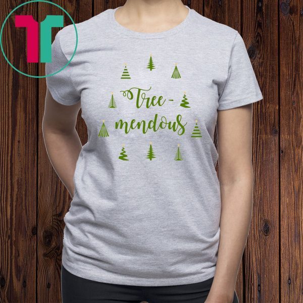 Tree Mendous Christmas Tee Shirt