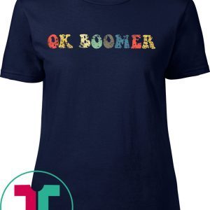 Vintage OK Boomer Gen Z Millennials Vintage Retro Meme Joke Tee Shirt
