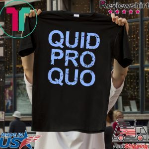Quid Pro Quo original T-Shirt