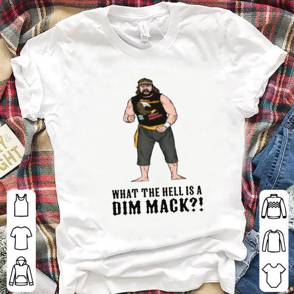 WHAT THE HELL IS A DIM MAK TEE SHIRT