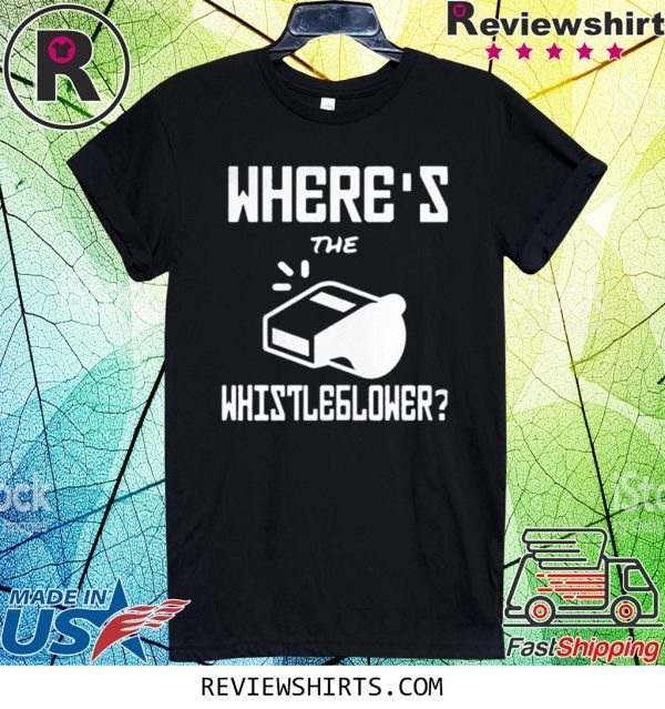 WHERE’S THE WHISTLEBLOWER TEE SHIRT