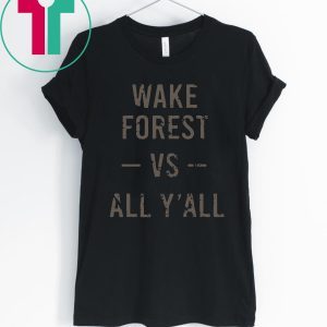 Wake Forest Vs All Yall Tee Shirt