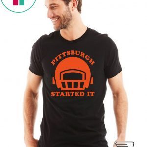 We must never forget Pittsburgh Started It T-Shirt