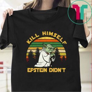 Yoda Kill Himself Epstein Didn’t T-Shirt