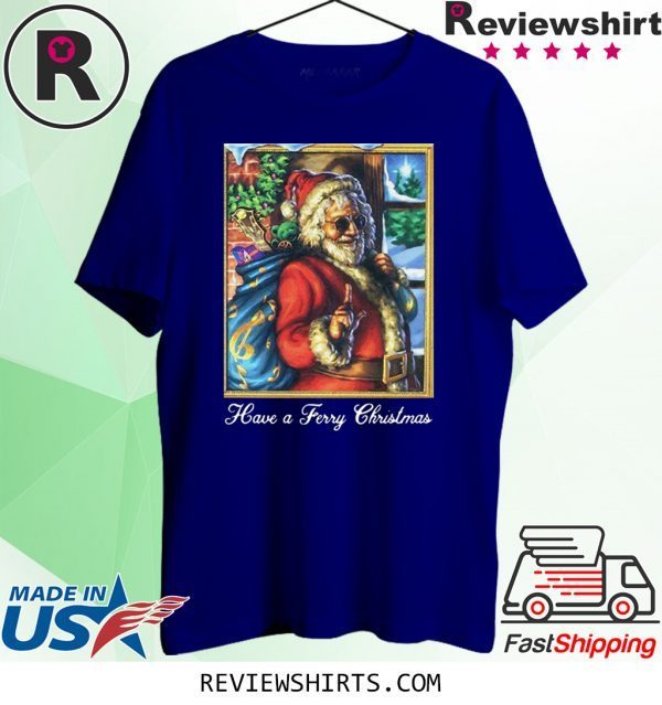 santa claus have a ferry christmas xmas t-shirt