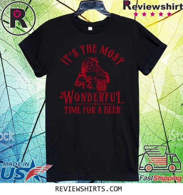 santa claus its the most wonderful time for a beer t-shirt