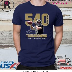 540 Drew Brees Touchdowns All Time Passing Record T-Shirt