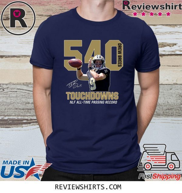 540 Drew Brees Touchdowns All Time Passing Record T-Shirt