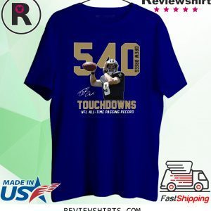 540 Drew Brees Touchdowns NFL All Time Passing Record Signature T-Shirt