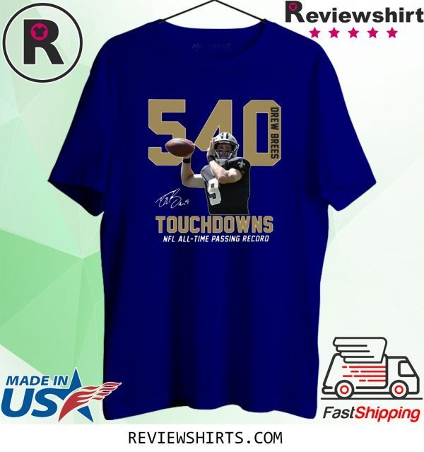 540 Drew Brees Touchdowns NFL All Time Passing Record Signature T-Shirt