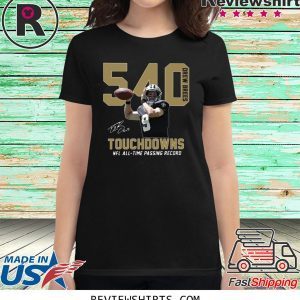 540 Drew Brees Touchdowns NFL All Time Passing Record Signature T-Shirt