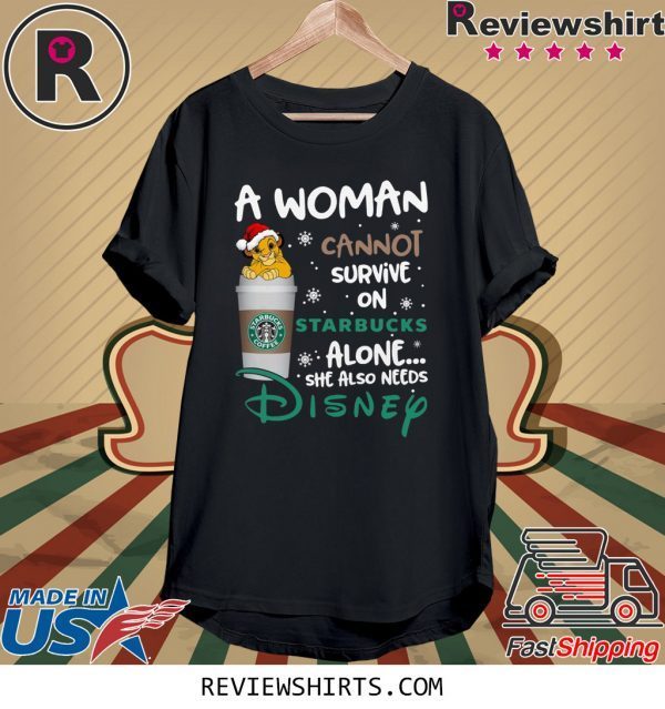 A woman cannot survive on Starbucks alone she also needs Disney Lion King T-Shirt