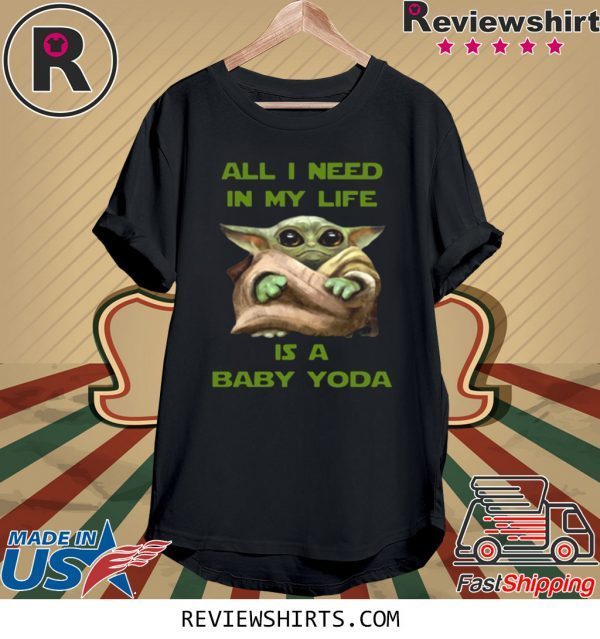 All I Need In My Life Is A Baby Yoda Christmas T-Shirt