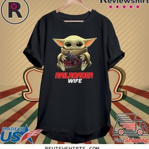 Baby Yoda And Railroader Wife T-Shirt