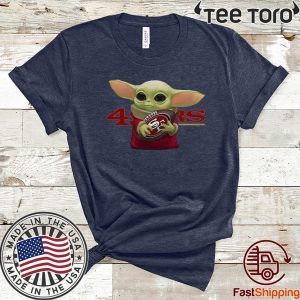 Buy Baby Yoda Hug San Francisco 49ers T-Shirt