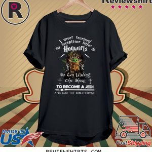 Baby Yoda I never received my acceptance letter hogwarts t-shirt